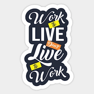 Work to life Sticker